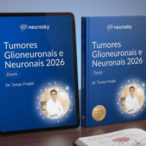 Tumores Glioneuronais e Neuronais 2026 — Ebook | Dr. Tomás Freddi